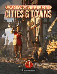 Campaign Builder: Cities & Towns